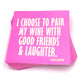 Funny Cocktail Napkins | Pair Wine With Good Friends - 20ct