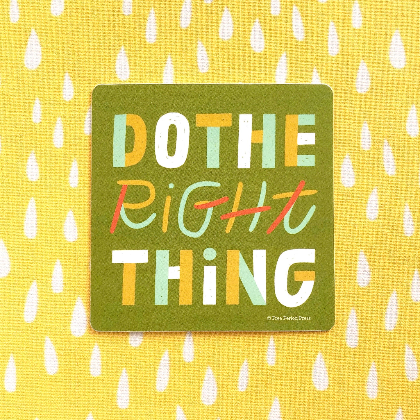 Do the Right Thing Vinyl Decal Sticker